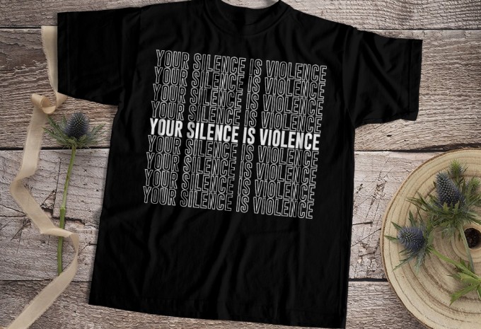 Your Silence Is Violence
